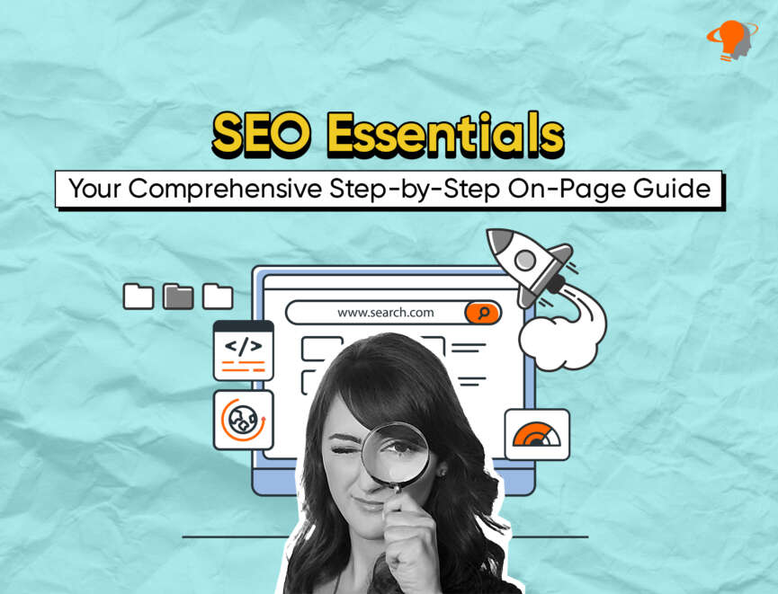 SEO Essentials: Your Comprehensive Step-by-Step On-Page Guide