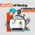 5 Benefits of Having a Website for Small Businesses